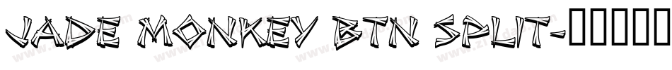 Jade Monkey BTN Split字体转换